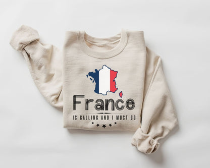 France is Calling and I Must Go Sweatshirt - France Tour Sweater