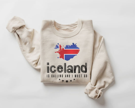 Iceland is Calling and I Must Go Sweatshirt - Iceland Tour Sweater