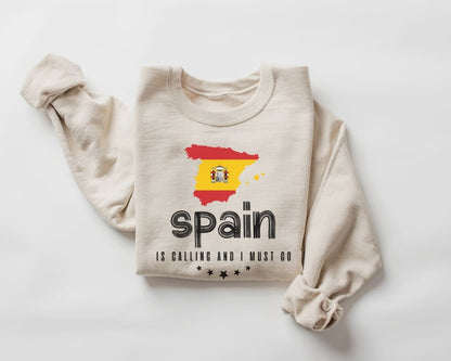 Spain is Calling and I Must Go Sweatshirt - Spain Tour Sweater