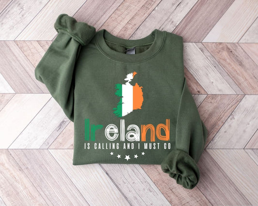 Ireland is Calling and I Must Go Sweatshirt Ireland Tour Sweater