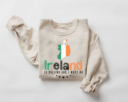 Ireland is Calling and I Must Go Sweatshirt Ireland Tour Sweater