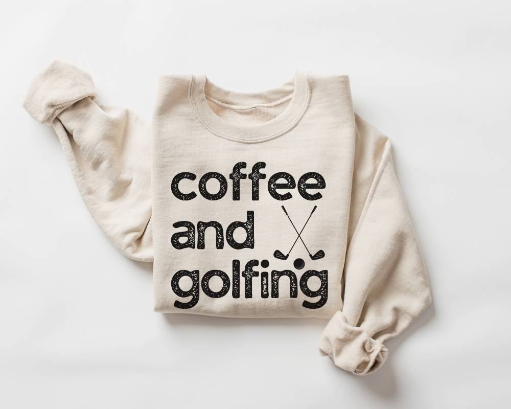 Beige (sand) sweatshirt with 'coffee and golfing' text on a white background