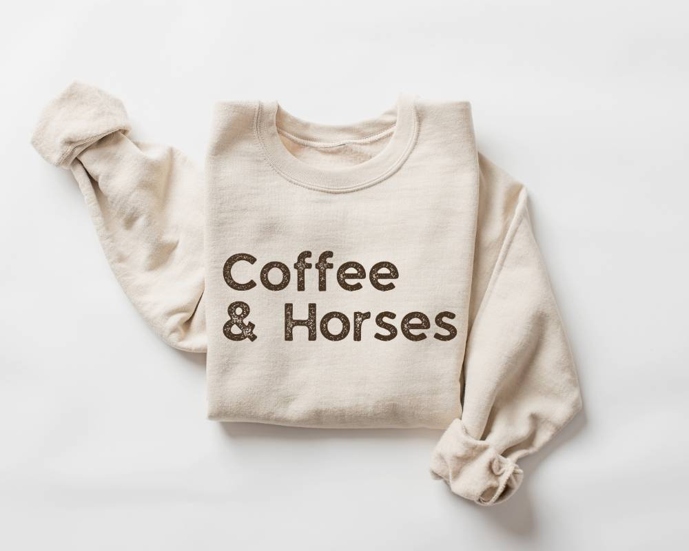 Beige (sand) sweatshirt with 'Coffee & Horses' text on a white background