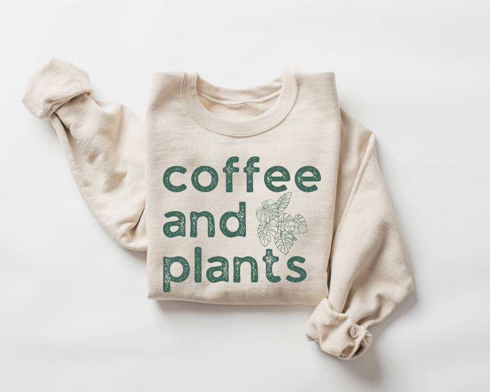 Coffee and Plants Sweatshirt
