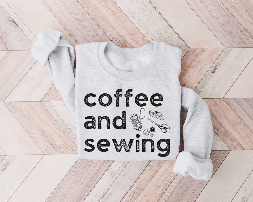 Coffee and Sewing Sweatshirt