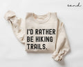 Beige (Sand) sweatshirt with 'I'd Rather Be Hiking Trails' text on a white background