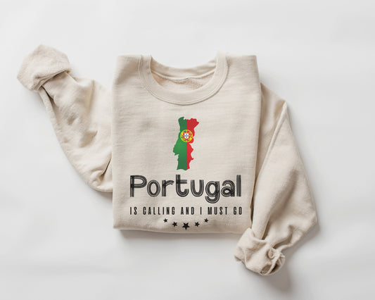 Portugal is Calling and I Must Go Trip Sweatshirt