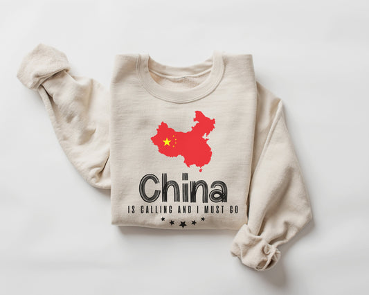 China is Calling and I Must Go Trip Sweatshirt